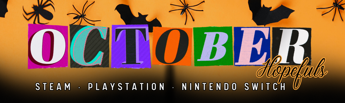 October Hopefuls: Gaming on Steam, Playstation, or Nintendo Switch