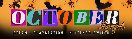 October Hopefuls: Gaming on Steam, Playstation, or Nintendo Switch