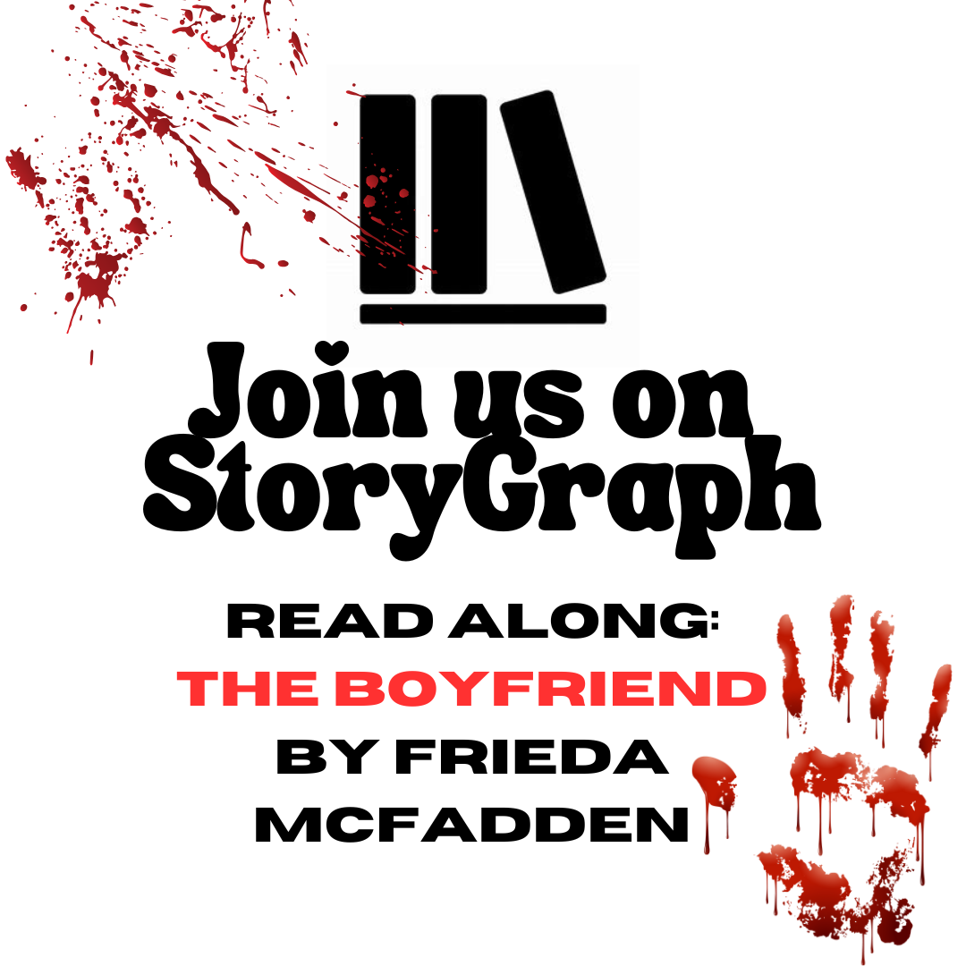 Storygraph ReadAlong : The Boyfriend by Freida McFadden *Currently Closed*